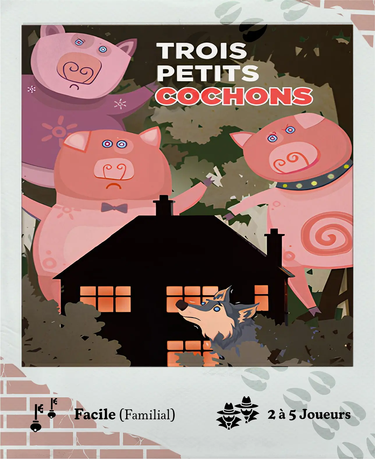 Salles 3 petits cochons - enfants et adulte - 2 à 5 joueurs