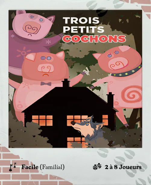 Salles 3 petits cochons - pour toute la famille - 2 personnes à 5 personnes